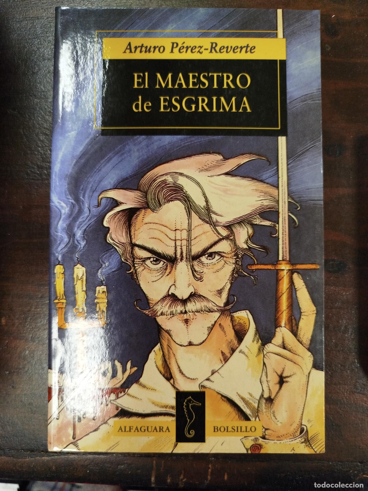 Libros de segunda mano: EL MAESTRO DE ESGRIMA - ARTURO P&Eacute;REZ-REVERTE