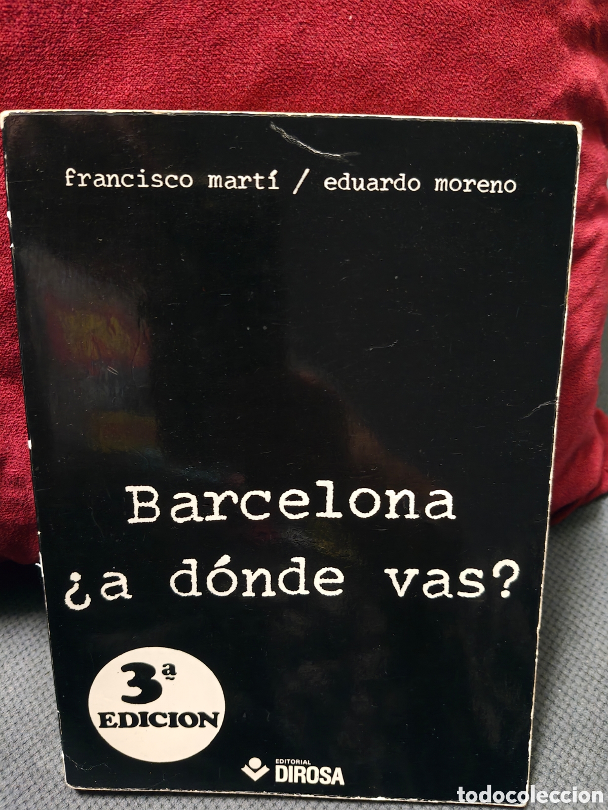 Libros de segunda mano: Barcelona a donde vas, Francisco Mart&iacute;, Eduardo Moreno
