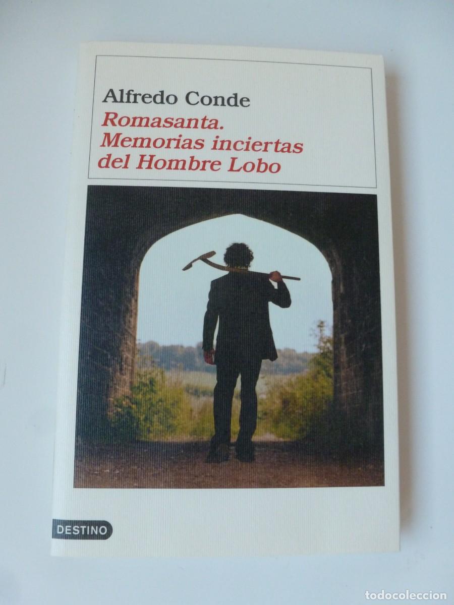 Libros de segunda mano: ROMASANTA. MEMORIAS INCIERTAS DEL HOBRE LOBO. ALFREDO CONDE. PRIMERA EDICI&Oacute;N