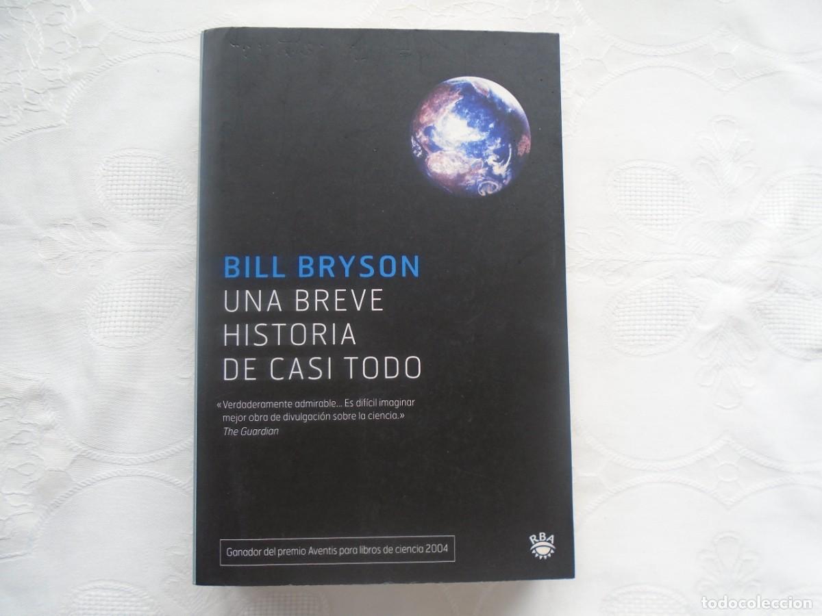 Libros de segunda mano: BILL BRYSON. UNA BREVE HISTORIA DE CASI TODO. 2004. PRIMERA EDICI&Oacute;N.