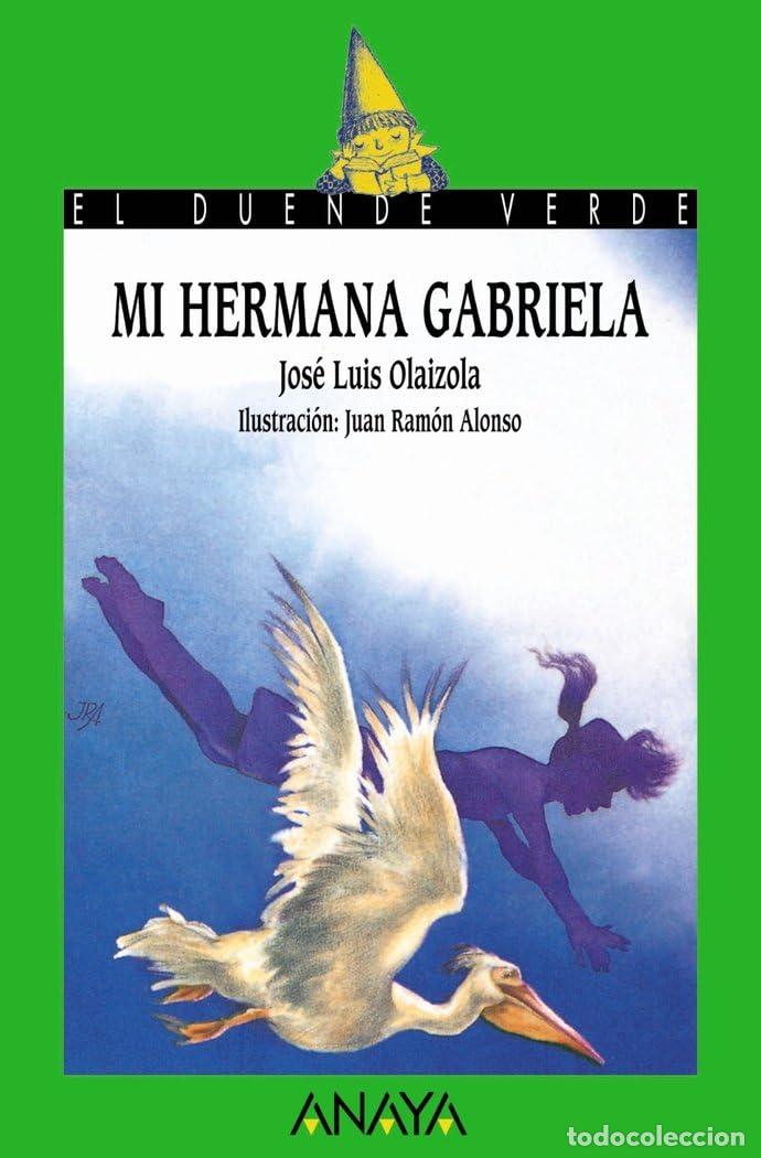 Libros de segunda mano: Mi hermana Gabriela (LITERATURA INFANTIL - El Duende Verde)