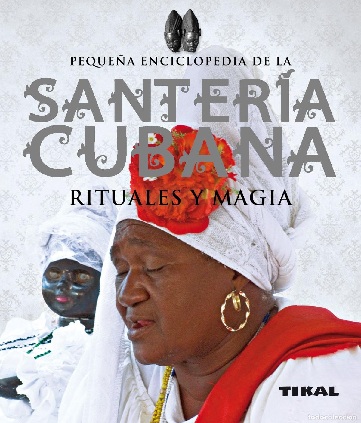 Libros de segunda mano: Santer&iacute;a cubana, rituales y magia (Peque&ntilde;a Enciclopedia)
