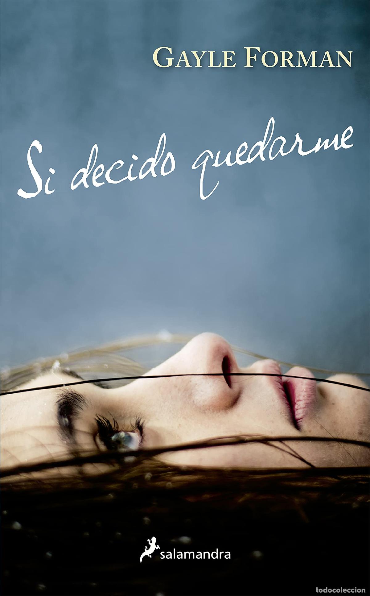 Second hand books: Si decido quedarme / If I Stay (Colecci&oacute;n Salamandra Juvenil)