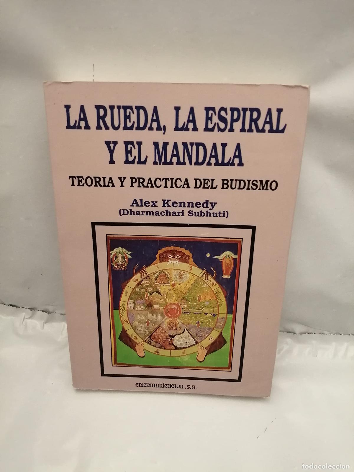 Libros de segunda mano: La Rueda, la Espiral y el Mandala. Teor&iacute;a y pr&aacute;ctica del budismo