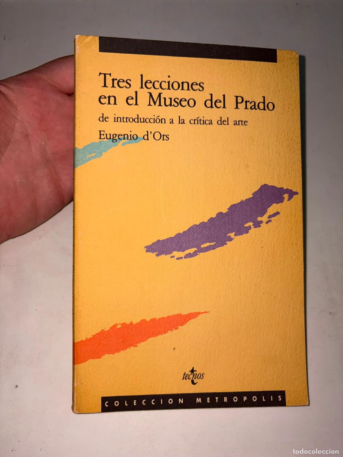 Libros de segunda mano: D'ORS, Eugenio. - Tres lecciones en el Museo del Prado.