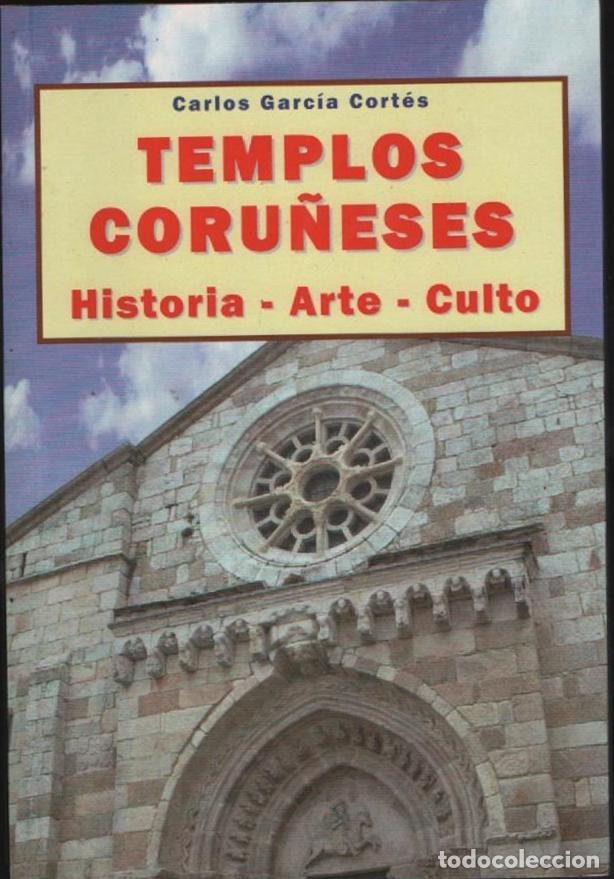 Libros de segunda mano: TEMPLOS CORU&Ntilde;ESES - CARLOS GARC&Iacute;A CORT&Eacute;S