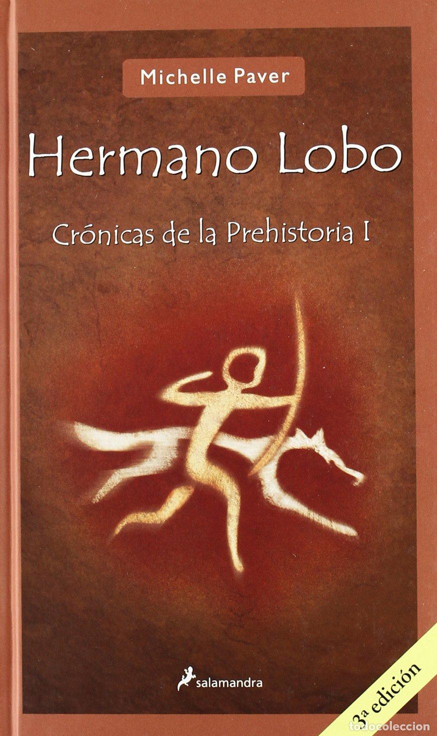 Livres d'occasion: Hermano lobo: Cr&oacute;nicas de la prehistoria I (Narrativa Joven)
