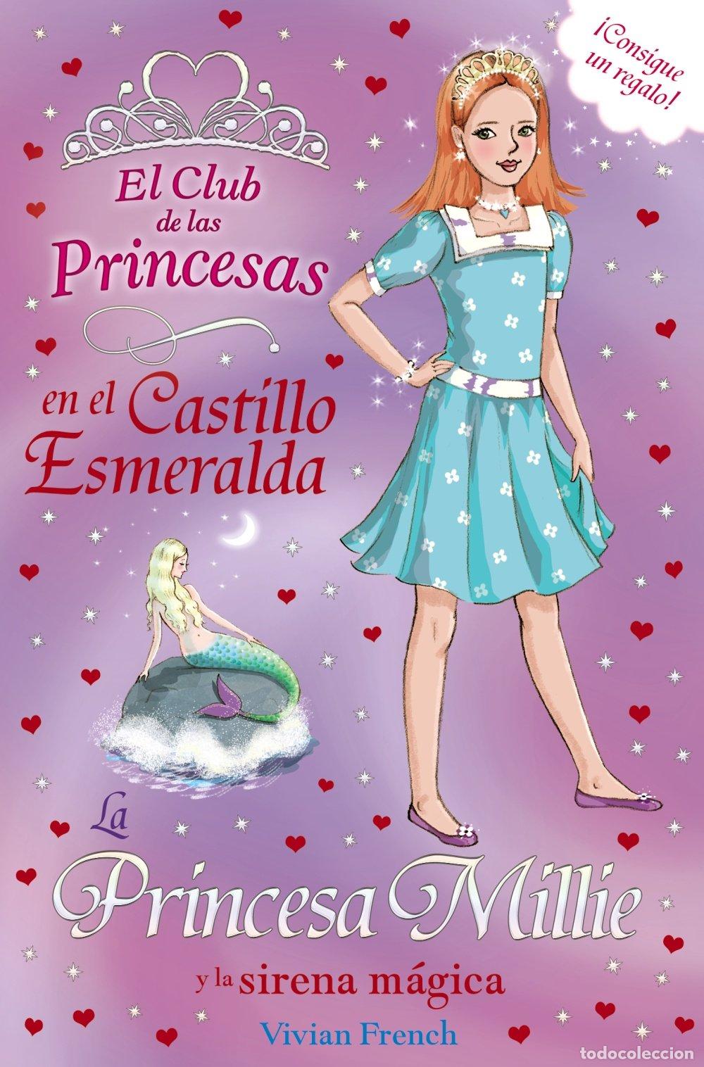 Second hand books: La Princesa Millie y la sirena m&aacute;gica (Literatura Infantil (6-11 A&ntilde;os) - El Club De Las Princesas)