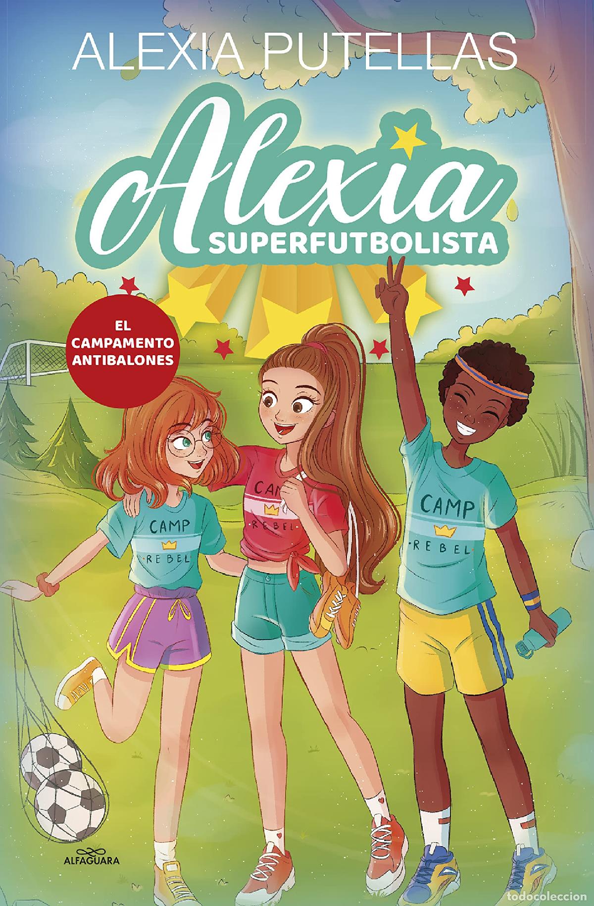 Libri di seconda mano: Alexia Superfutbolista 2 - Campamento Antibalones (F&uacute;tbol chicas)