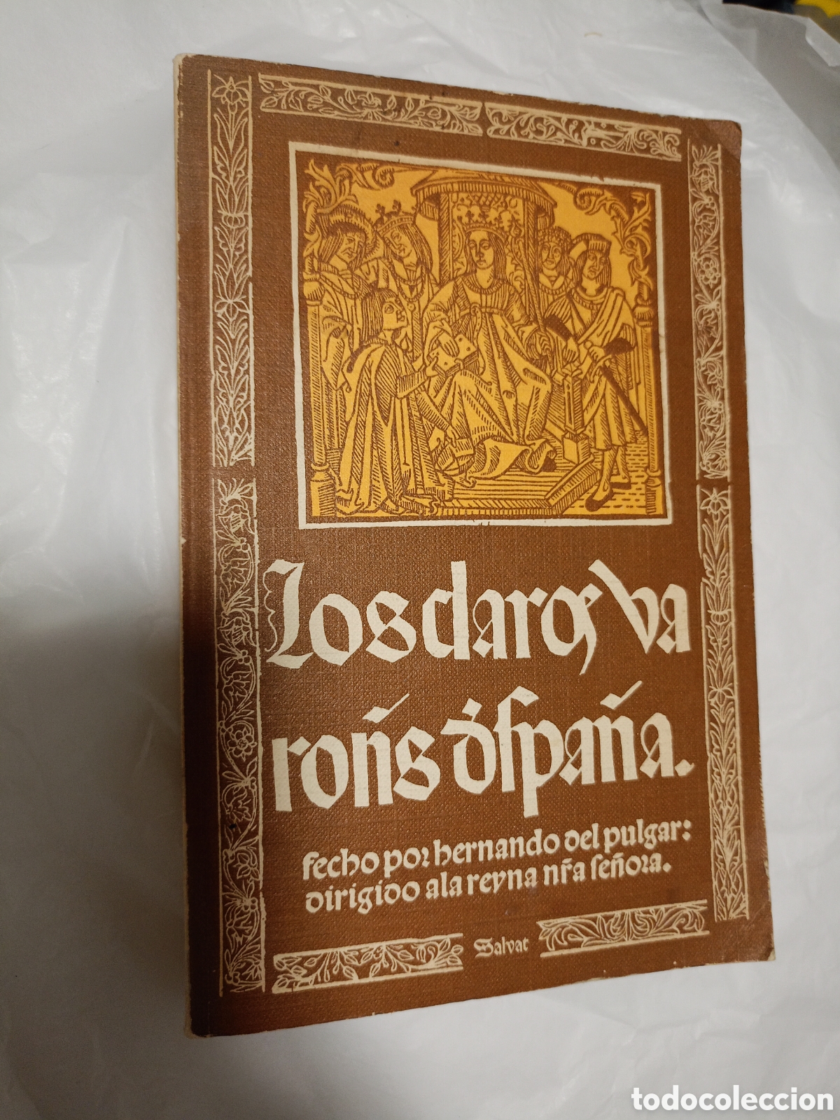 Libros de segunda mano: LOS CLAROS VARONES DE ESPA&Ntilde;A. EDICI&Oacute;N FACSIMIL HERNANDO DEL PULGAR 1500. EDITADO SALVAT 1970
