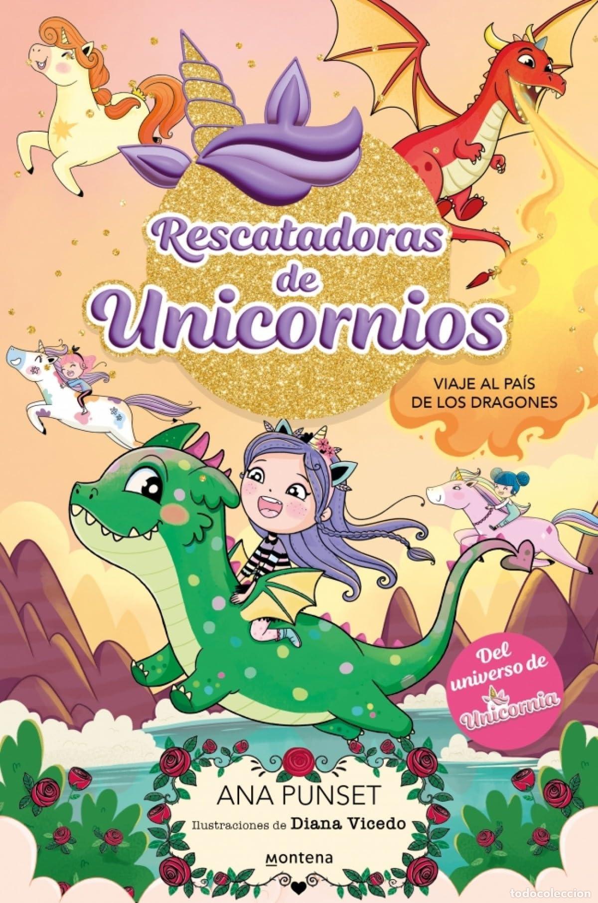 Libros de segunda mano: Rescatadoras de Unicornios 6 - Viaje al Pa&iacute;s de los Dragones: Del universo de Unicornia (Montena)