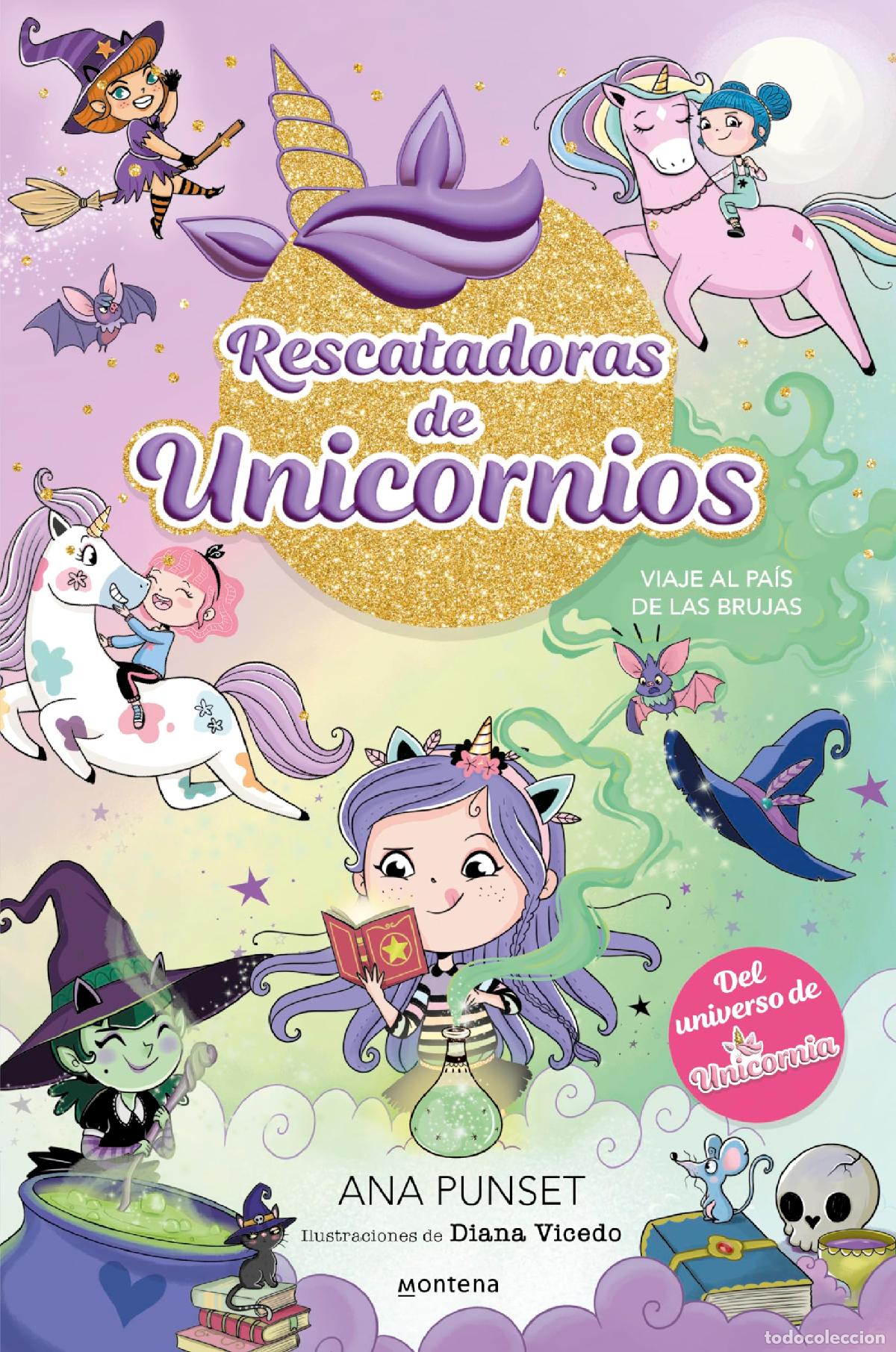 Libros de segunda mano: Rescatadoras de Unicornios 3 - Viaje al pa&iacute;s de las brujas: Del universo de Unicornia (Montena)