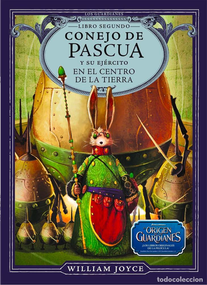 Livres d'occasion: Conejo de Pascua y su ej&eacute;rcito en el centro de la Tierra: Volume 2 (Los Guardianes de la Infancia)
