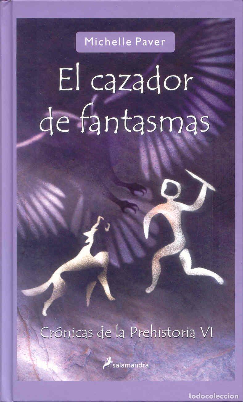 Libros de segunda mano: El cazador de fantasmas (Cr&oacute;nicas de la Prehistoria 6): Cr&oacute;nicas de la prehistoria VI