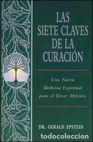 Second hand books: Las Siete Claves De LA Curacion: Una Nueva Medicina Espiritual Para El Tercer Milenio