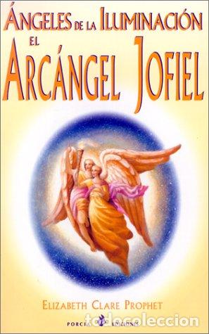 Libros de segunda mano: Angeles de la Iluminacion el Arcangel Jofiel