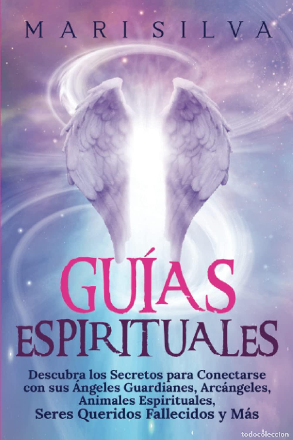 Libros de segunda mano: Gu&iacute;as Espirituales: Descubra los Secretos para Conectarse con sus &Aacute;ngeles Guardianes, Arc&aacute;ngeles, An