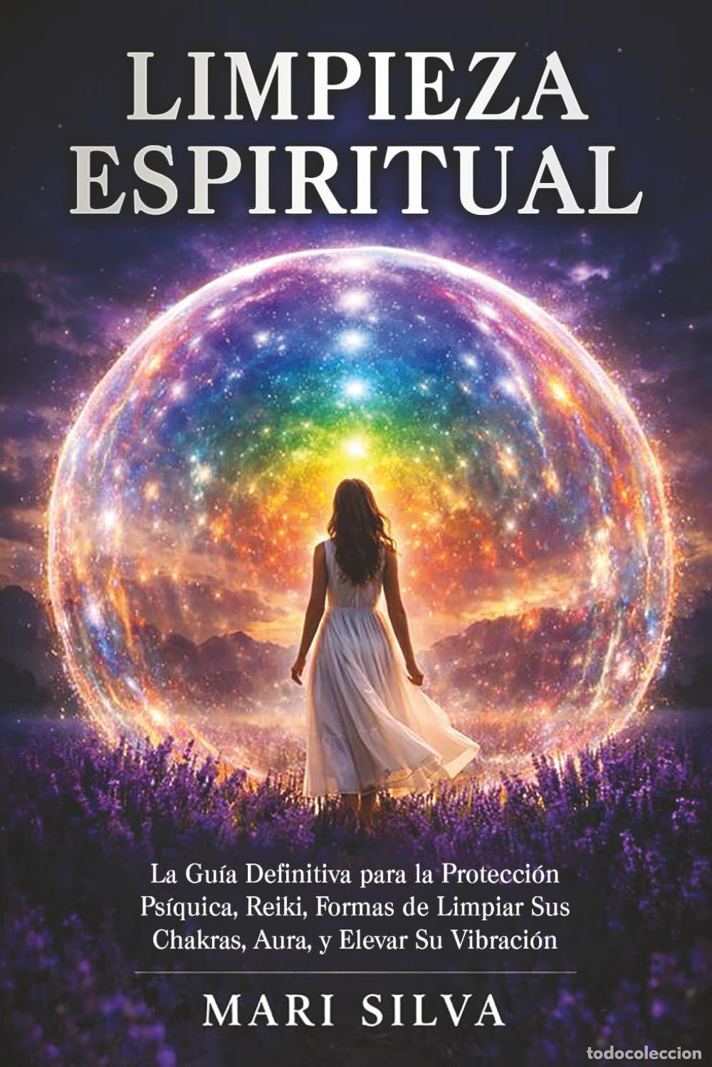 Libros de segunda mano: Limpieza espiritual: La gu&iacute;a definitiva para la protecci&oacute;n ps&iacute;quica, reiki, formas de limpiar sus ch