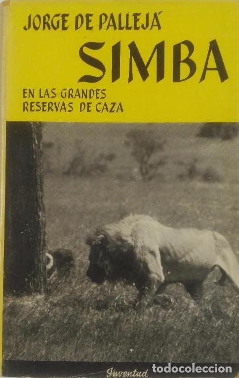 Libros de segunda mano: SIMBA EN LAS GRANDES RESERVAS DE CAZA
