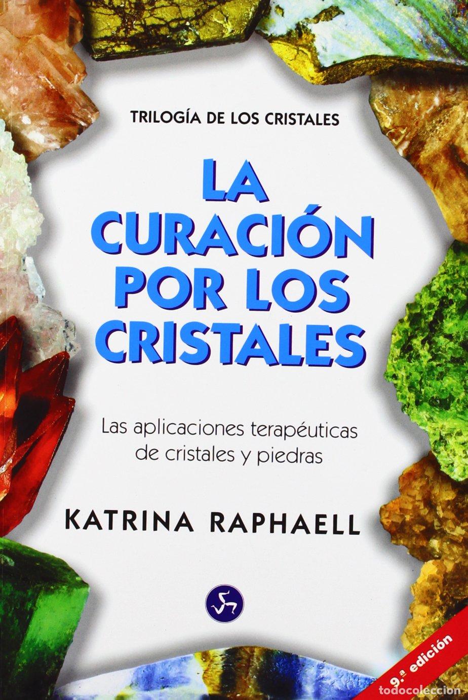 Livres d'occasion: La curaci&oacute;n por los cristales : las aplicaciones terap&eacute;uticas de cristales y piedras