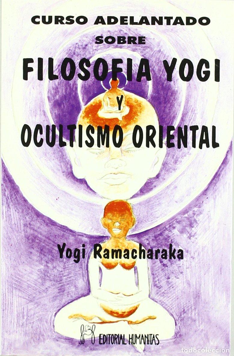 Livres d'occasion: Curso Adelantado Filosofia Yogi Y Ocultismo Oriental