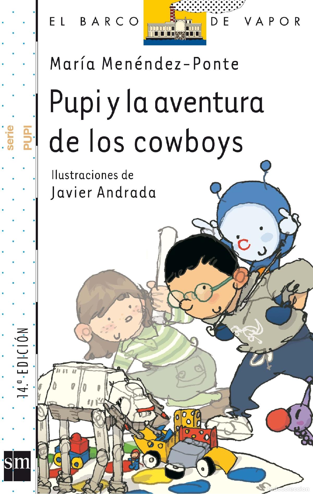 Libros de segunda mano: Pupi y la aventura de los cowboys (El Barco de Vapor Blanca)