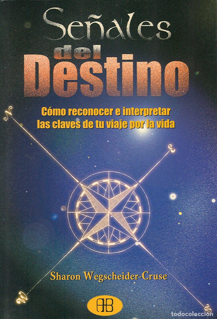 Libri di seconda mano: Senales del destino / Signs of Destiny: Como Reconecer E Interpretar Las Claves De Tu Viaje Por La V
