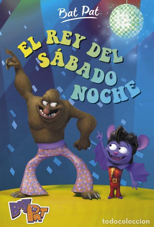 Libros de segunda mano: Bat Pat 6 - El rey del s&aacute;bado noche (J&oacute;venes lectores)