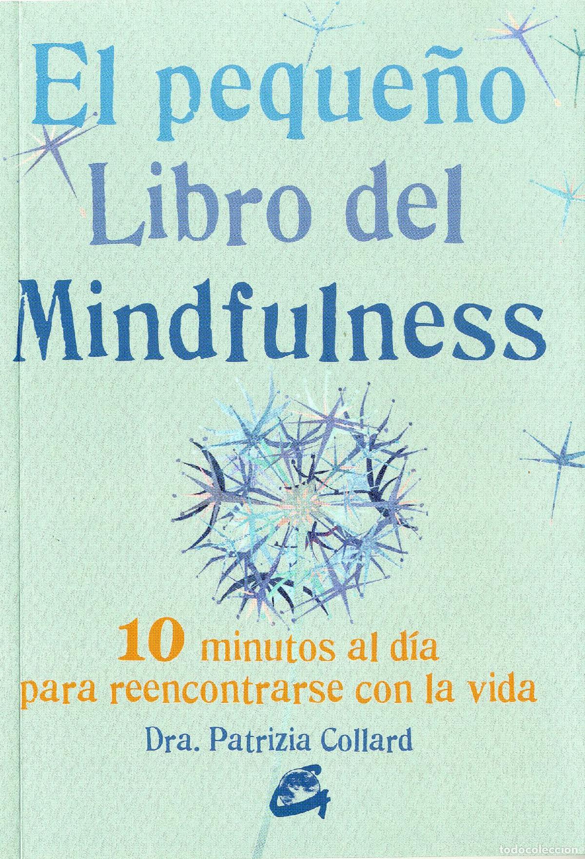 Libros de segunda mano: El peque&ntilde;o libro del Mindfulness: 10 Minutos al d&iacute;a para reencontrrse con la vida