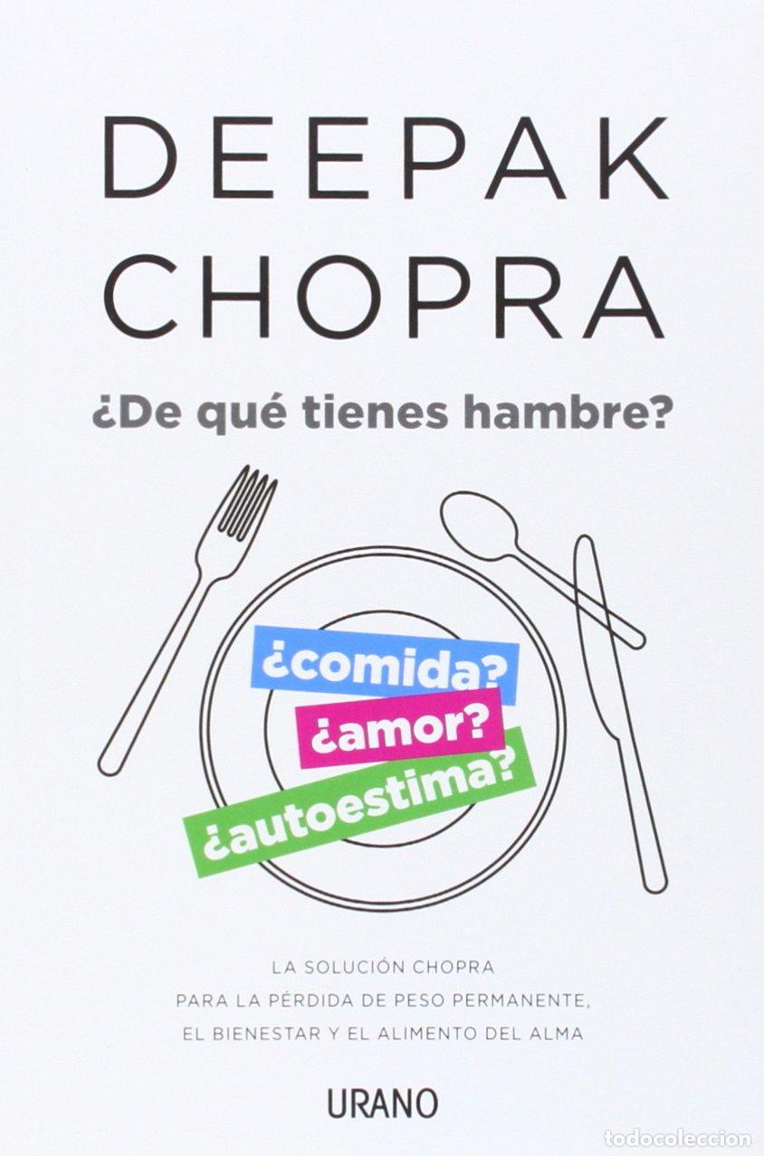 Libros de segunda mano: &iquest;De qu&eacute; tienes hambre?: La soluci&oacute;n Chopra para la p&eacute;rdida de peso permanente, el bienestar y el ali