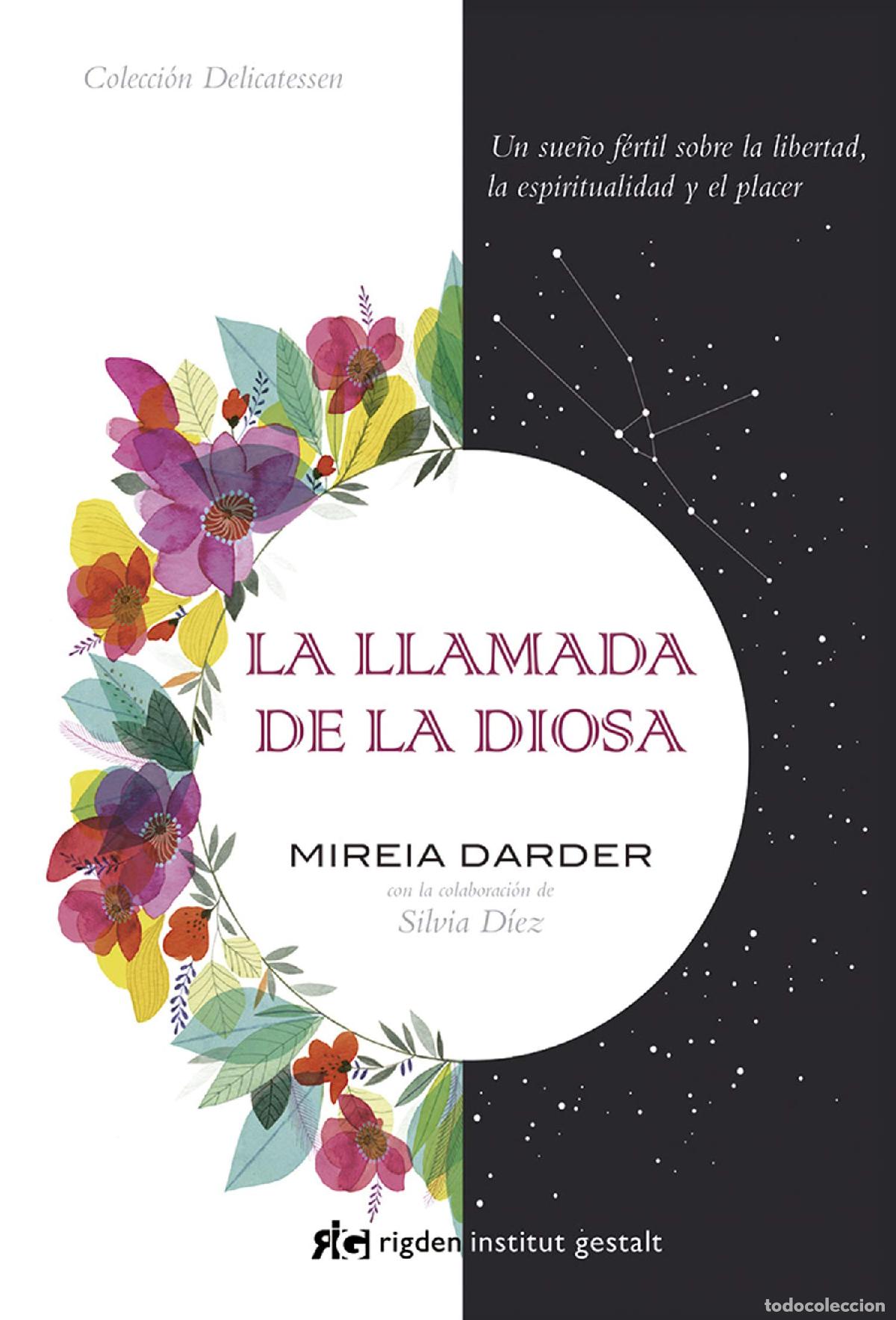 Libros de segunda mano: La llamada de la Diosa. Un sue&ntilde;o f&eacute;rtil sobre la libertad, la espiritualidad y el placer
