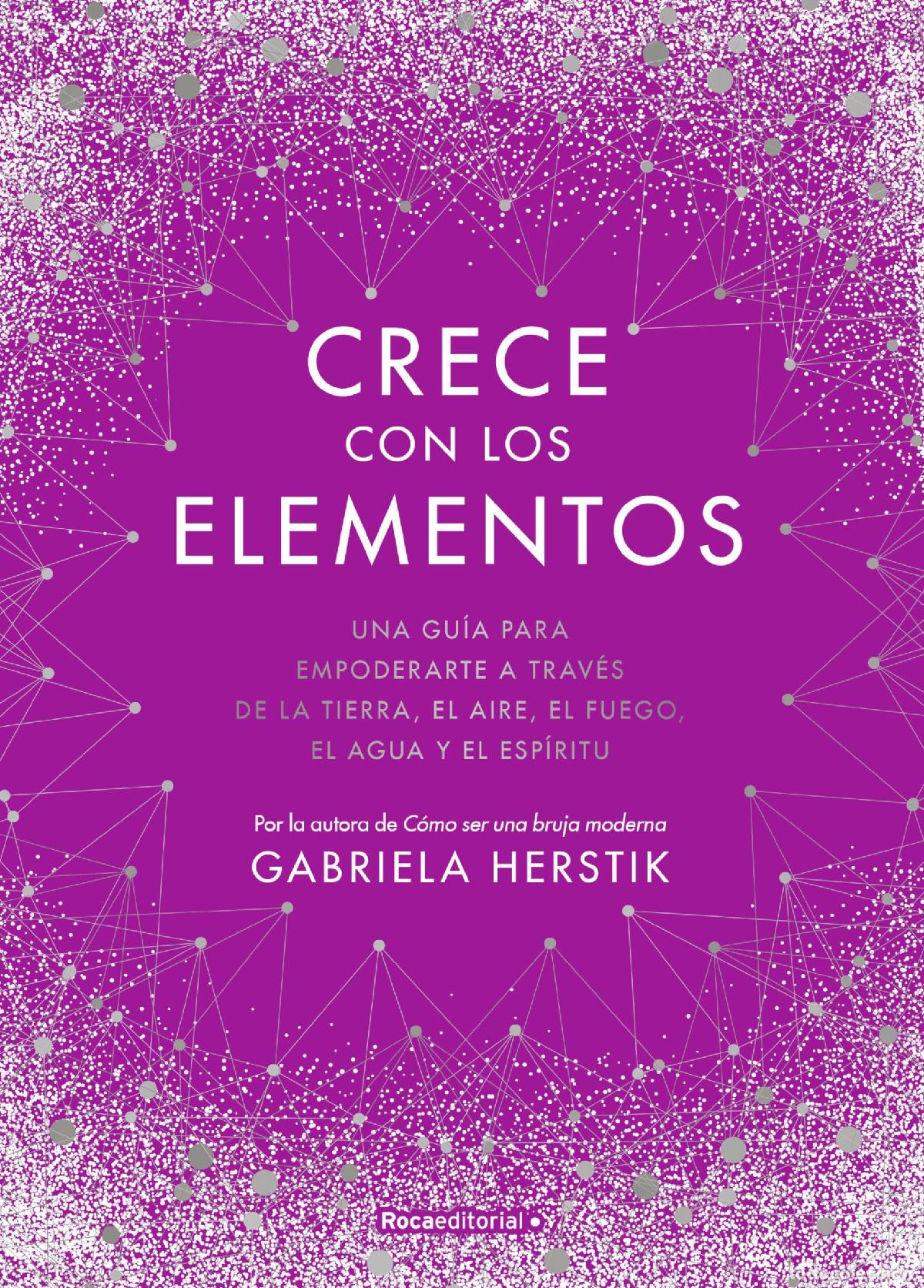 Libros de segunda mano: La magia de los cinco elementos: Una gu&iacute;a para empoderarte a trav&eacute;s de la tierra, el aire, el fuego,