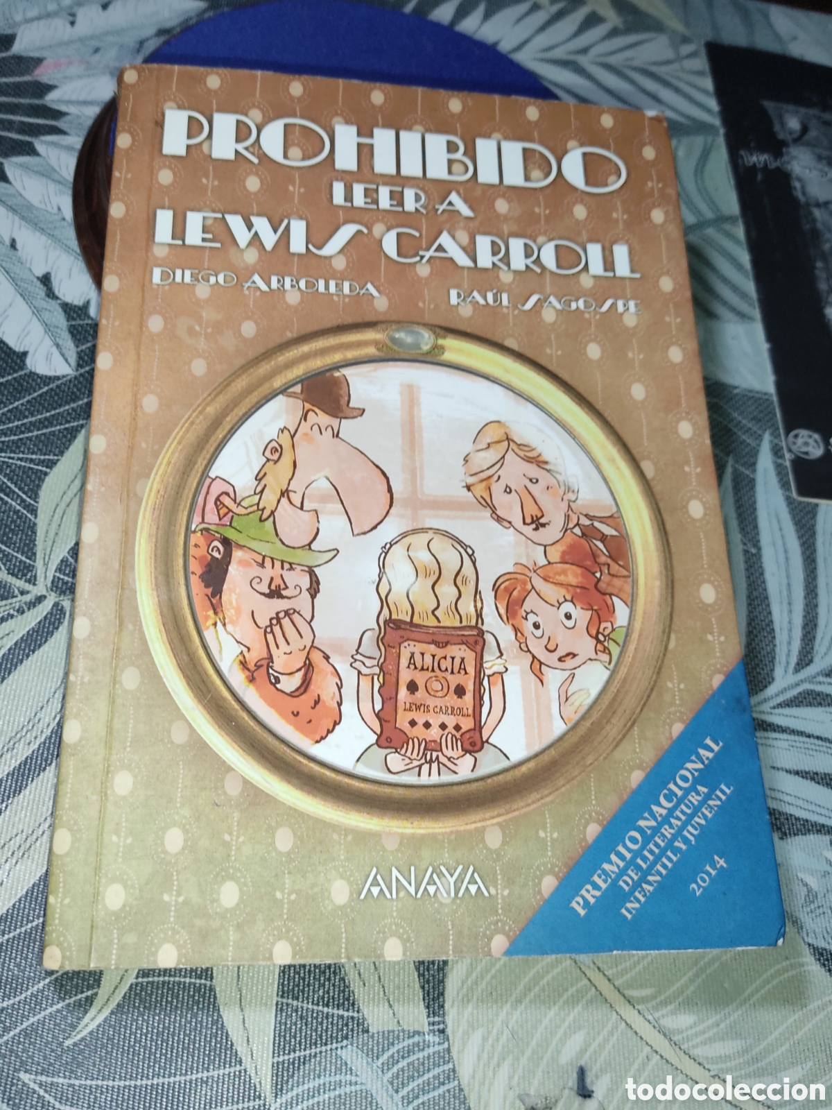 Libros de segunda mano: Prohibido leer a Lewis Carroll - Diego Arboleda y Ra&uacute;l Sagospe.Anaya