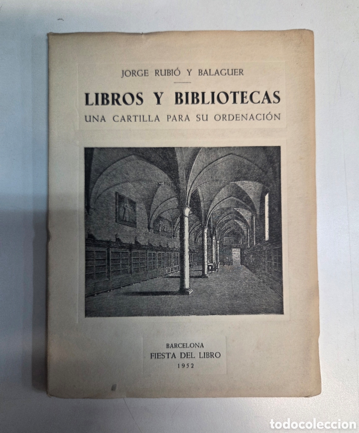 Libros de segunda mano: Libros y bibliotecas. Una cartilla para su ordenaci&oacute;n. Jorge Rubi&oacute; y Balaguer.