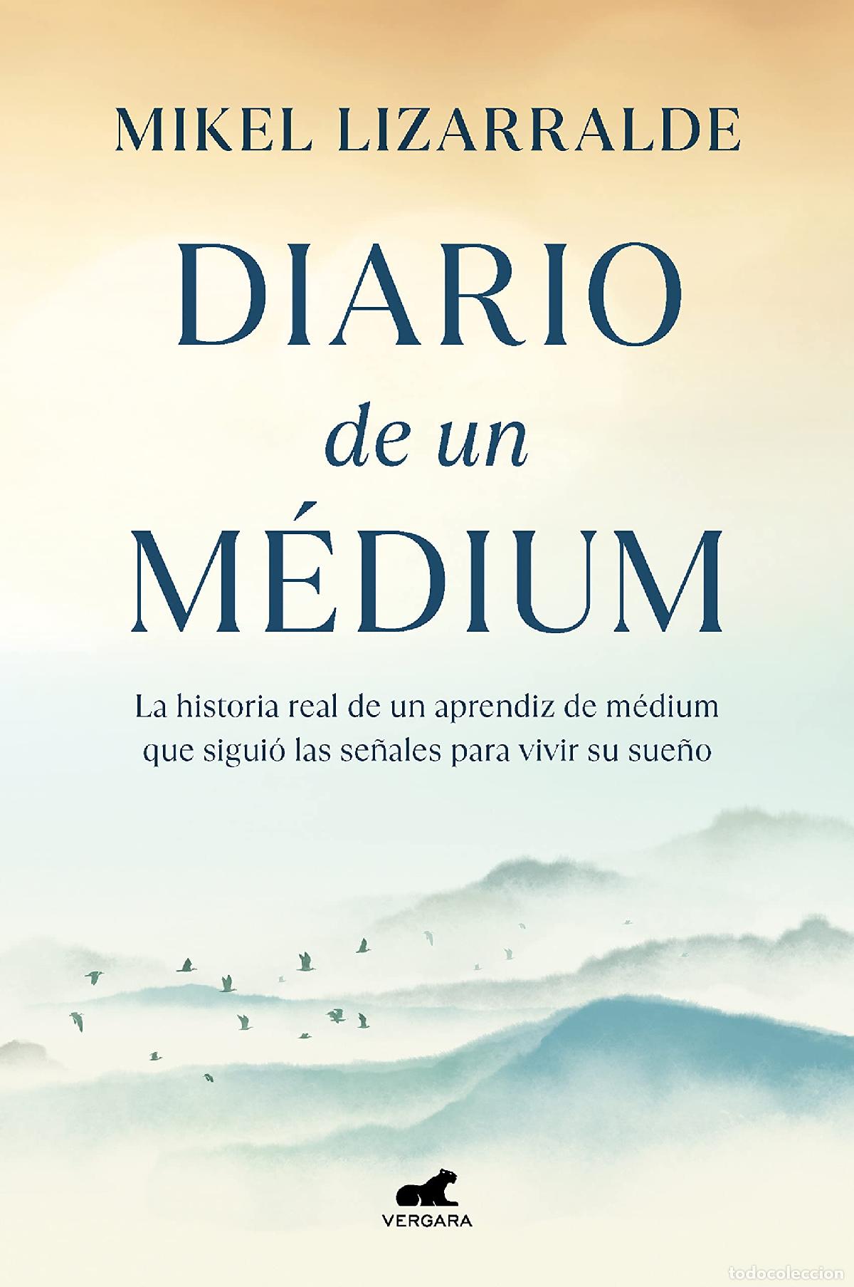 Livres d'occasion: Diario de un m&eacute;dium: La historia real de un aprendiz de m&eacute;dium que sigui&oacute; las se&ntilde;ales para vivir su
