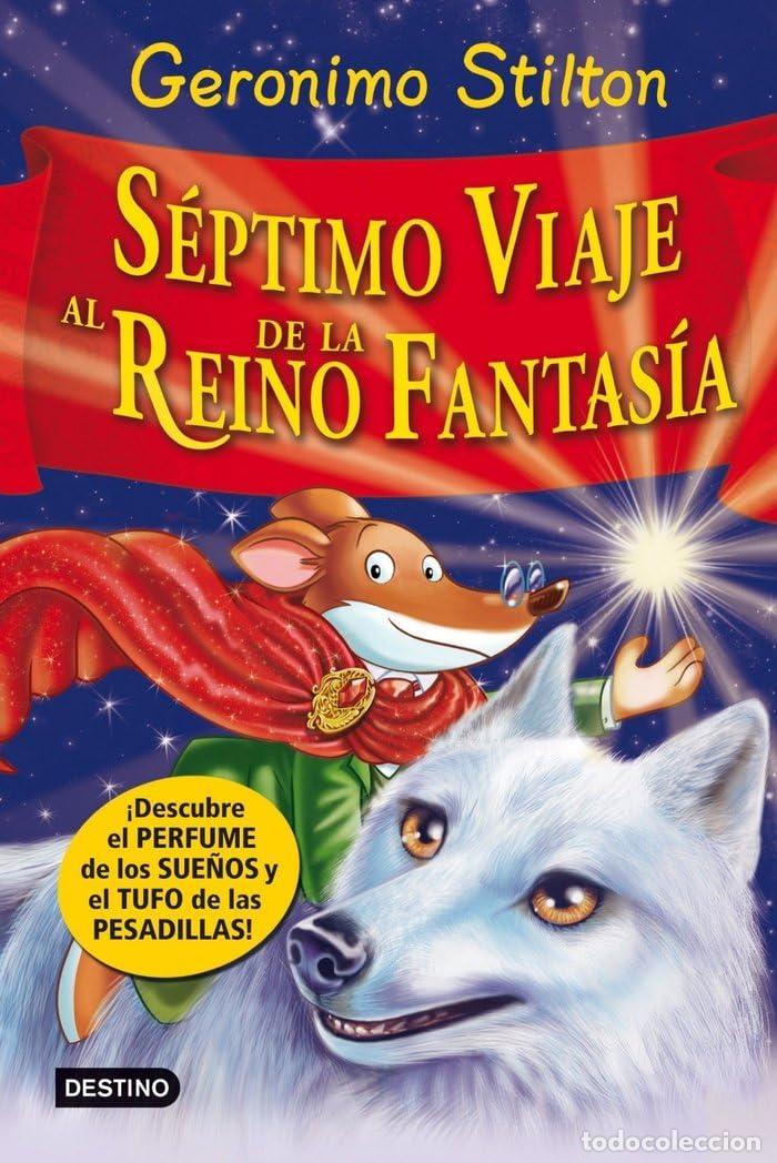 Gebrauchte B&uuml;cher: S&eacute;ptimo Viaje al Reino de la Fantas&iacute;a: &iexcl;Descubre el perfume de los sue&ntilde;os y el tufo de las pesadilla