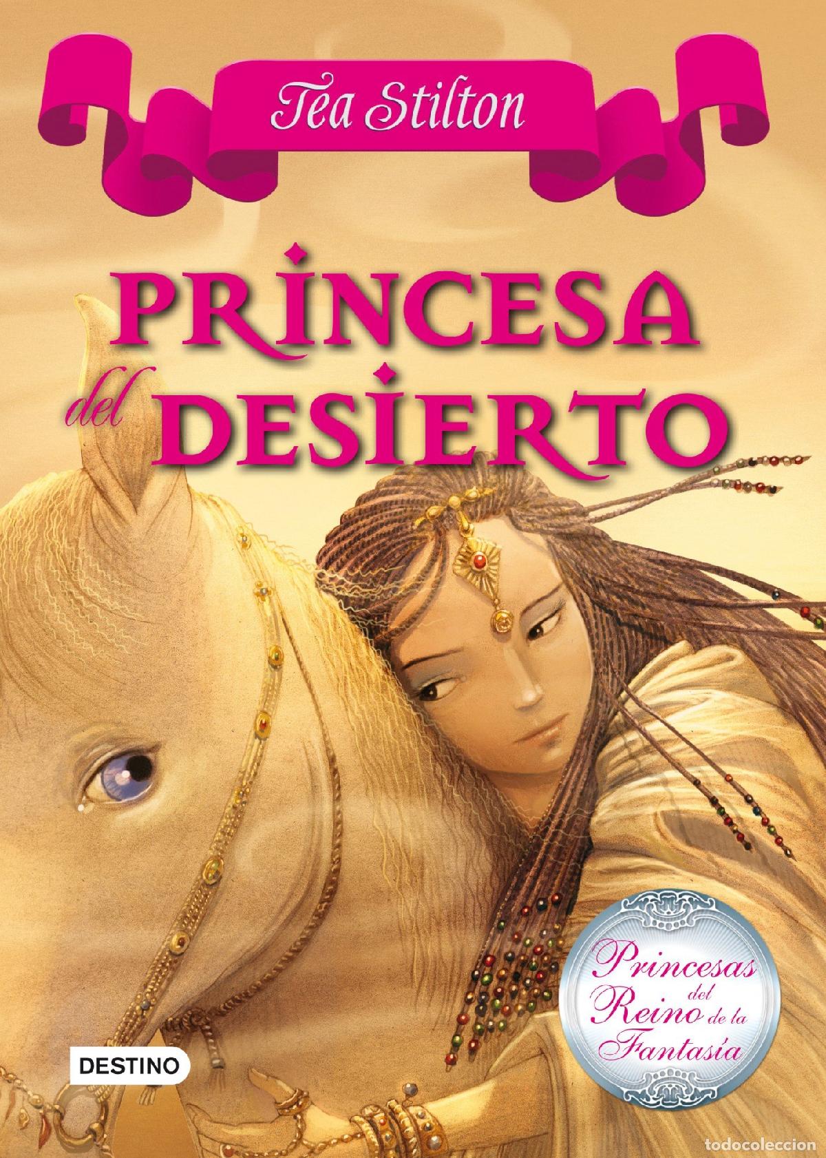 Gebrauchte B&uuml;cher: Princesa del Desierto: Princesas del Reino de la Fantas&iacute;a 3 (Tea Stilton)