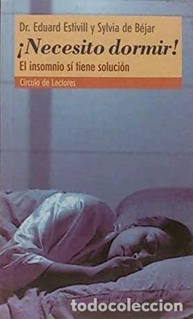 Libros de segunda mano: &iexcl;Necesito dormir!: el insomnio s&iacute; tiene soluci&oacute;n