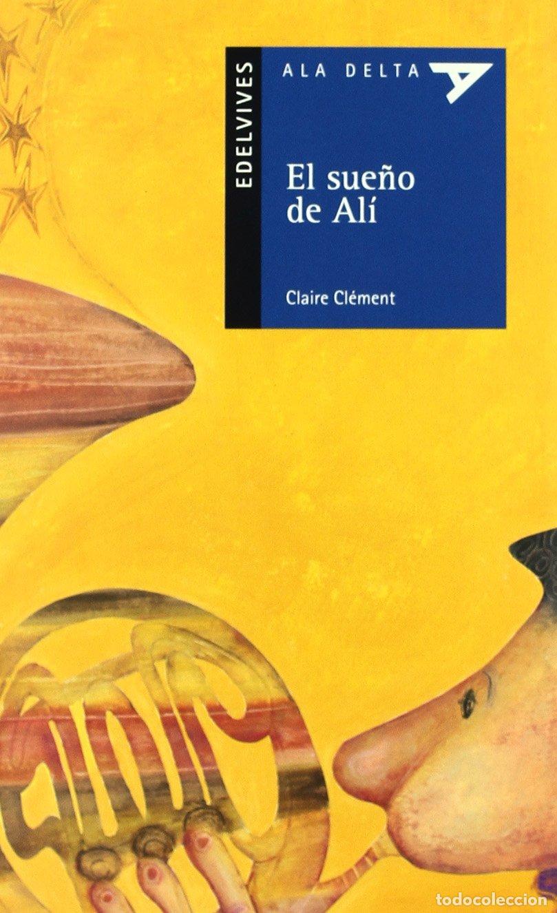 Libros de segunda mano: El sue&ntilde;o de Al&iacute;: 34 (Ala Delta - Serie azul)
