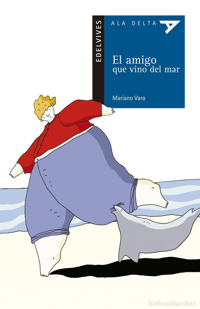 Libros de segunda mano: El amigo que vino del mar: 19 (Ala Delta - Serie azul)