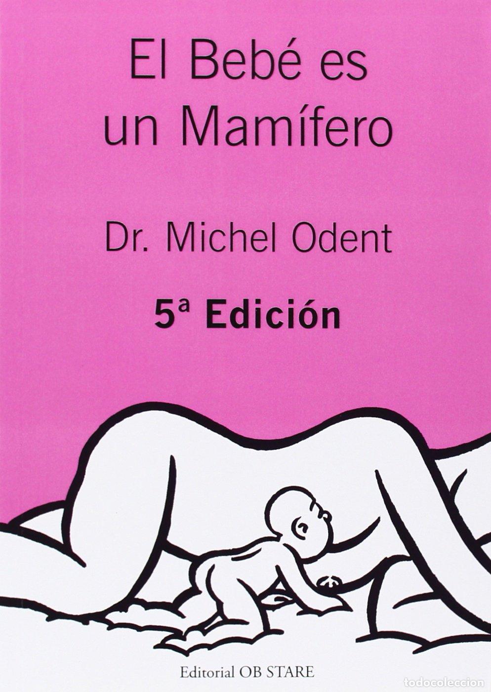 Libros de segunda mano: beb&eacute; ES un mam&iacute;fero, El (Ed. 5) (SIN COLECCION)