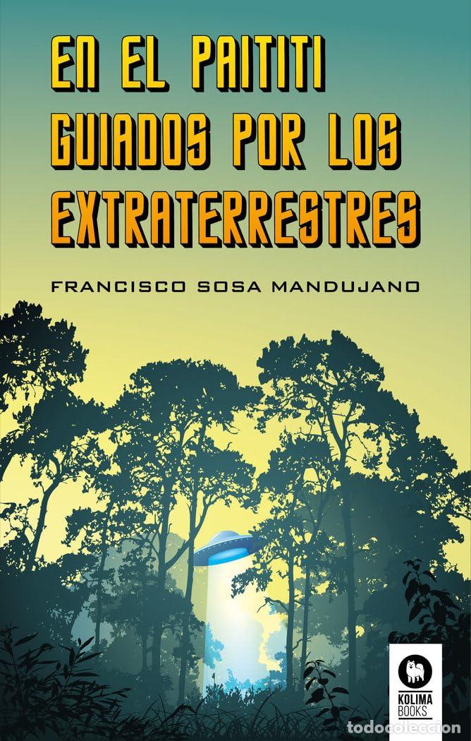 Libros de segunda mano: En el Paititi guiados por los extraterrestres (Desarrollo espiritual)