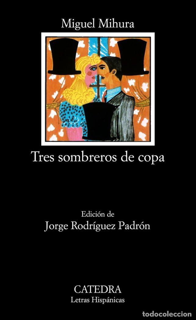 Libros de segunda mano: Tres sombreros de copa: 97 (Letras Hisp&aacute;nicas)