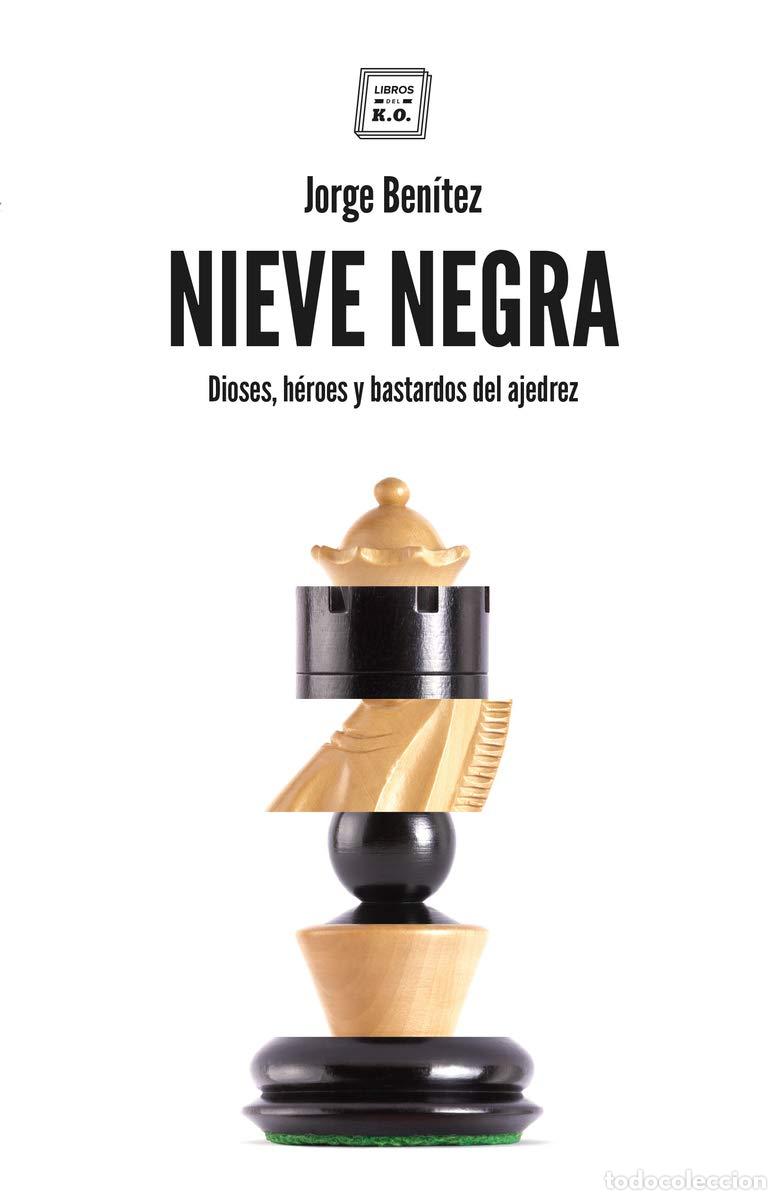 Libros de segunda mano: Nieve negra: Dioses, h&eacute;roes y bastardos del ajedrez (NO FICCION)
