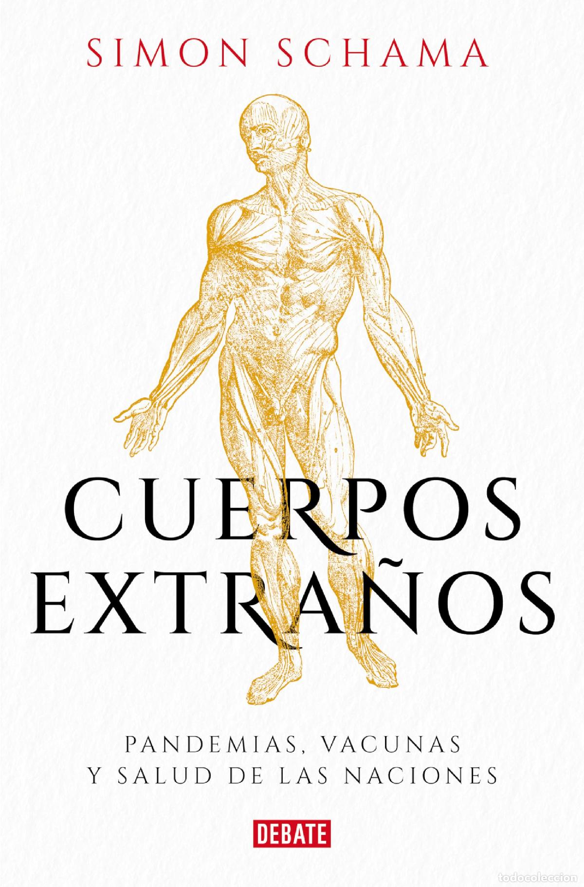 Libros de segunda mano: Cuerpos extra&ntilde;os: Pandemias, vacunas y salud de las naciones (Historia)