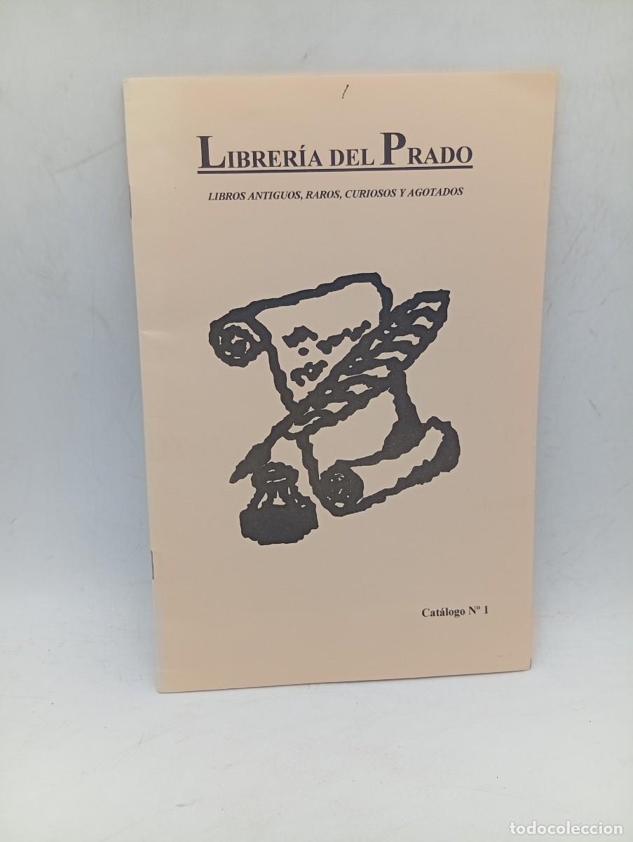 Libros de segunda mano: CATALOGO N&ordm; 1. LIBRERIA DEL PRADO. LIBROS ANTIGUOS, RAROS, CURIOSOS Y AGOTADOS. PAGS : 24.