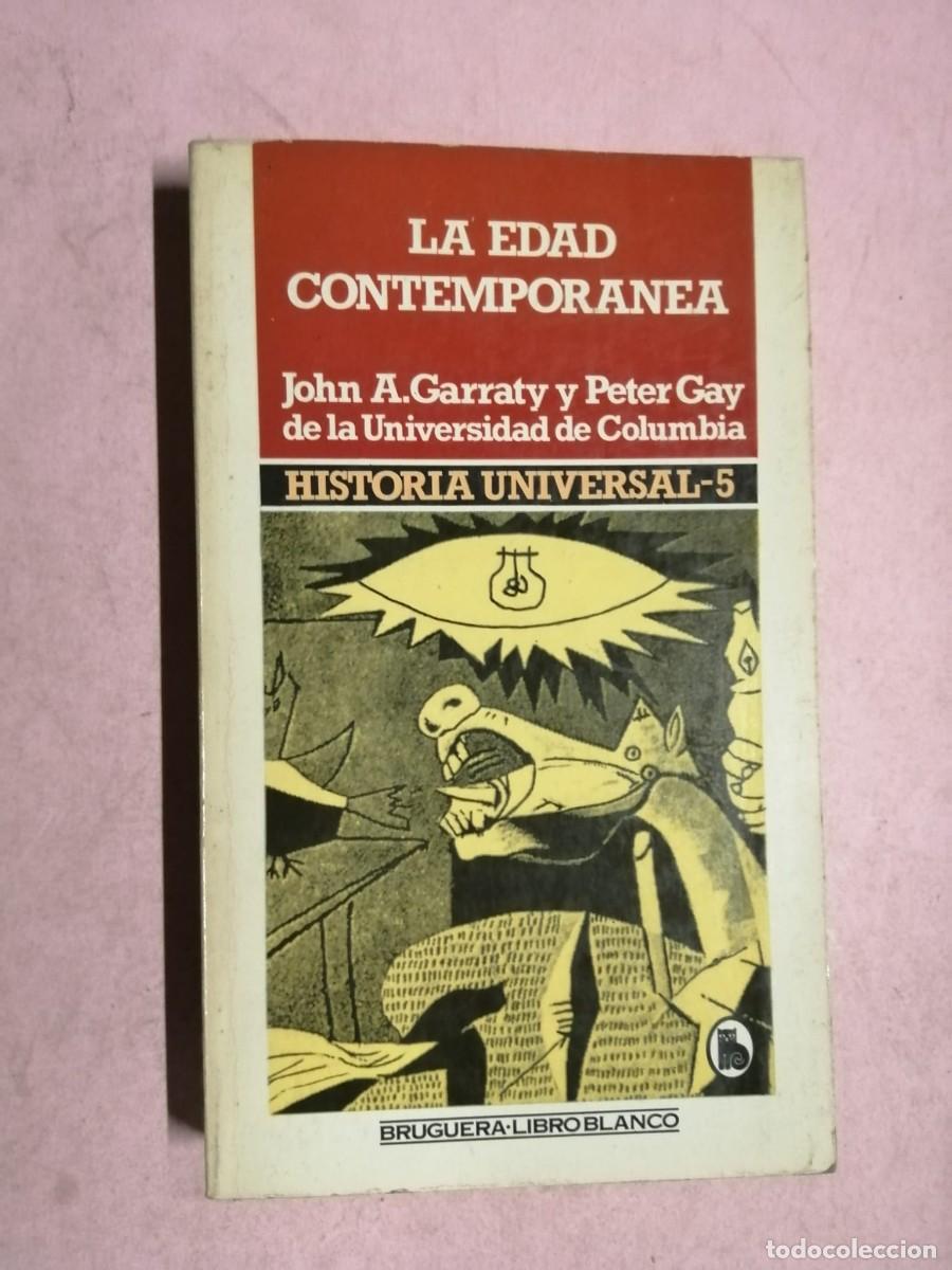 Libros de segunda mano: LA EDAD CONTEMPORANEA (JOHN A. GARRATY - PETER GAY)