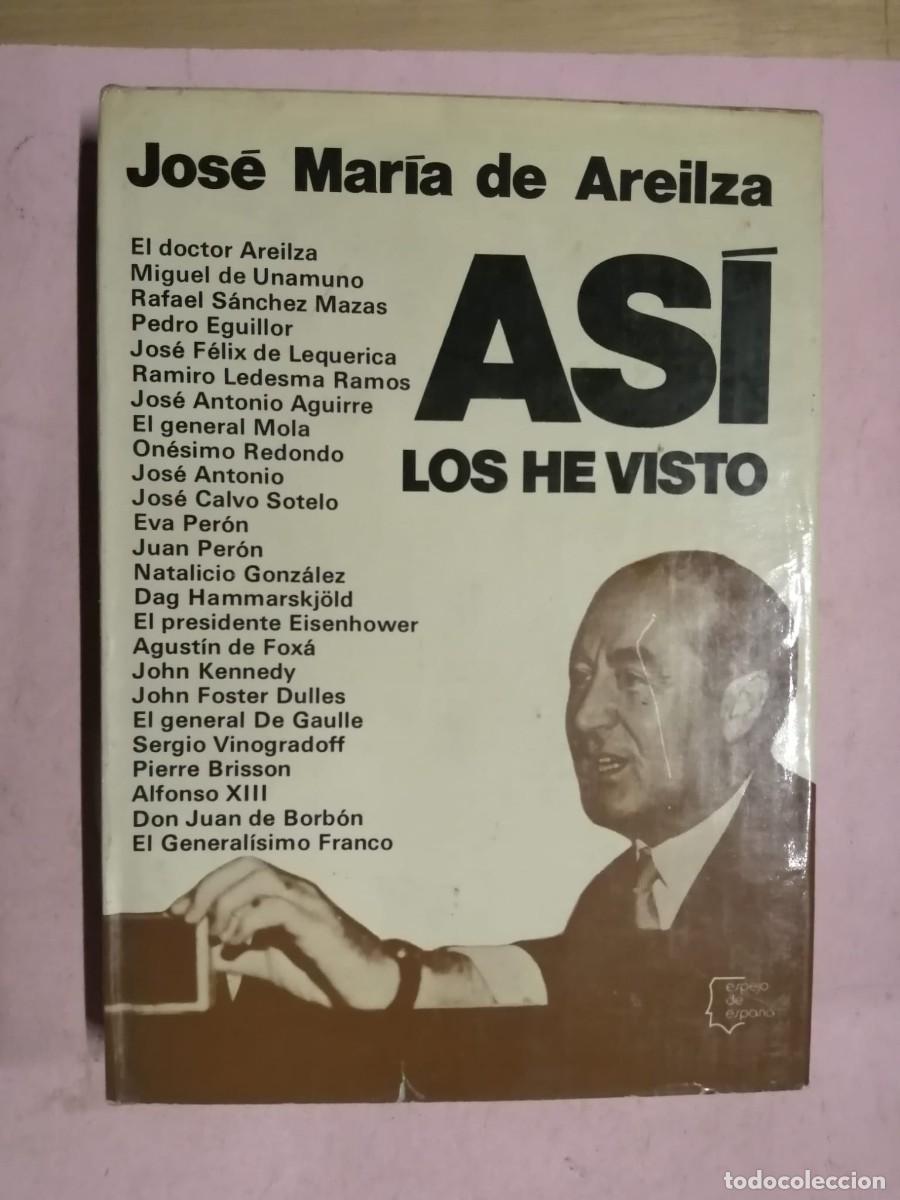 Libros de segunda mano: ASI LOS HE VISTO (JOSE MARIA DE AREILZA)