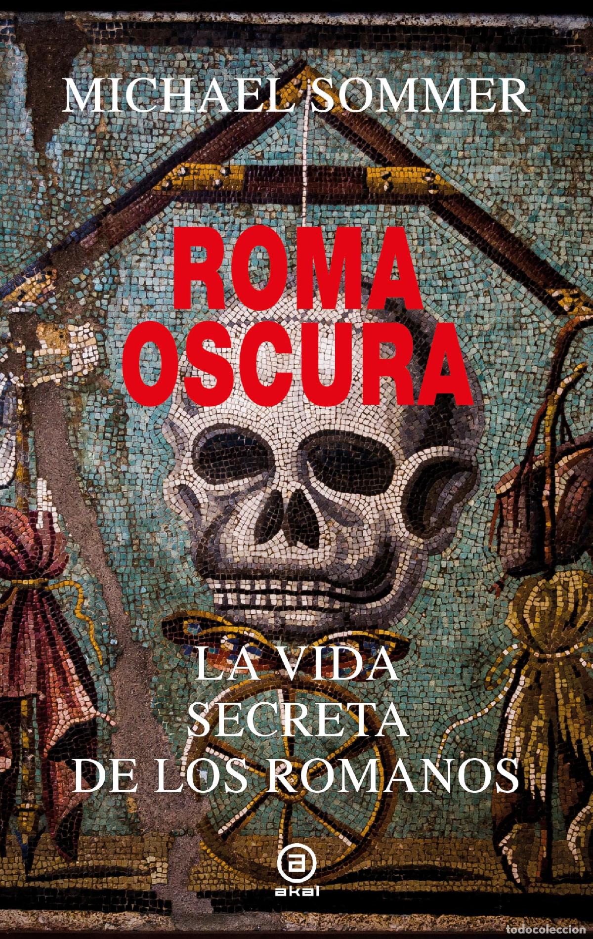Libros de segunda mano: Roma oscura. La vida secreta de los romanos: 31 (Anverso)
