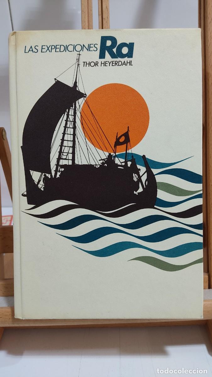 Libros de segunda mano: 1167 LAS EXPEDICIONES RA, THOR HEYERDAHL, CIRCULO LECTORES, TAPA DURA, 1972
